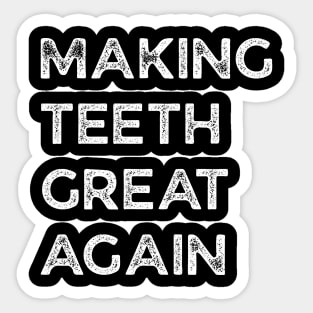 Making Teeth Great Again 4th Of July America USA Sticker